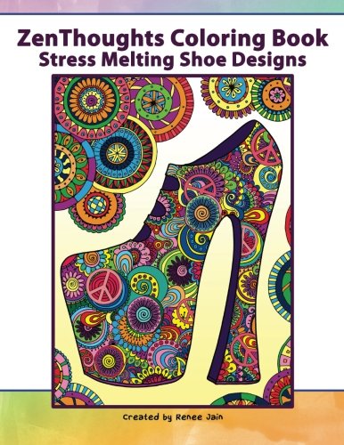 Book Cover ZenThoughts Coloring Book: Stress Melting Shoe Designs (Volume 3)