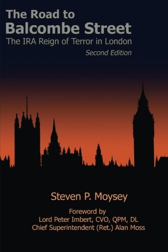 Book Cover The Road to Balcombe Street: The IRA Reign of Terror in London