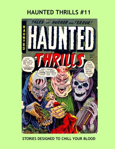 Book Cover Haunted Thrills #11: Classic Horror Comics -- All Stories -- No Ads