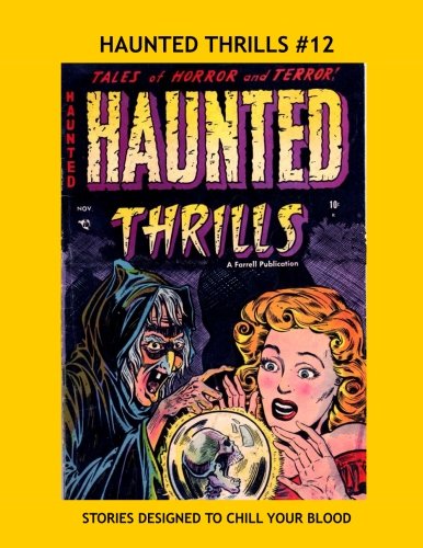 Book Cover Haunted Thrills #12: Tales of Terror and Horror -- All Stories -- No Ads