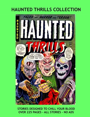 Book Cover Haunted Thrills Collection: Tales To Thrill and Chill --- Over 225 Pages from Selected Issues -- All Stories -- No Ads