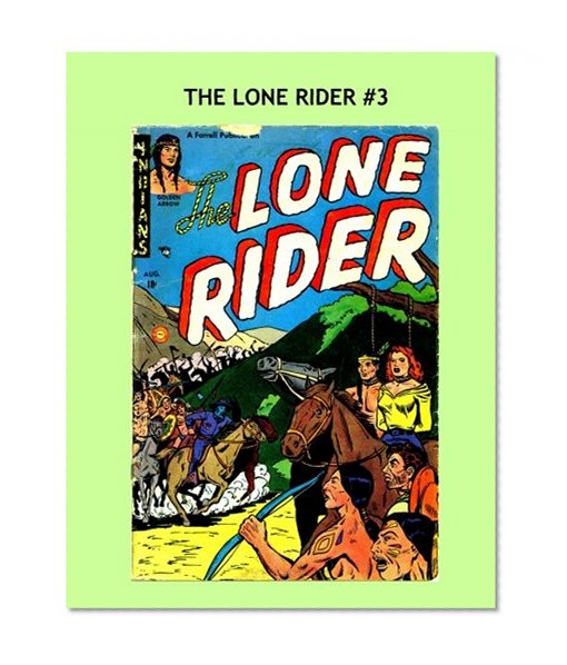 Book Cover The Lone Rider #3: Thrilling Western Comics Action -- All Stories -- No Ads