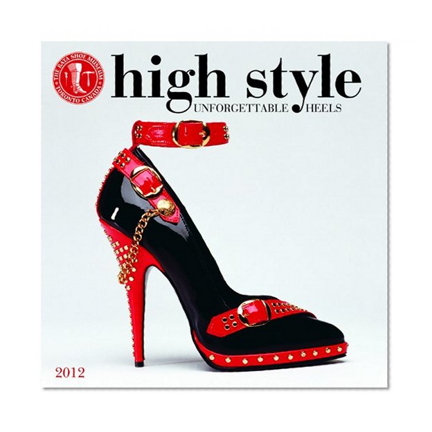 Book Cover 2012 High Style - Bata Shoe Museum Wall calendar