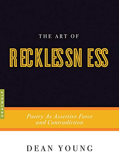 Book Cover The Art of Recklessness: Poetry as Assertive Force and Contradiction
