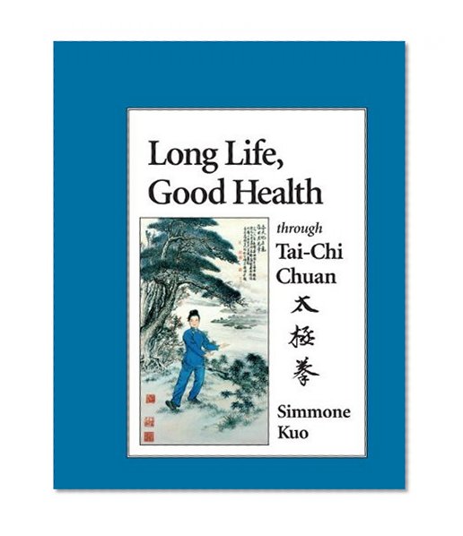 Book Cover Long Life, Good Health Through Tai-Chi Chuan