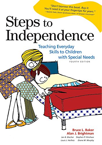 Book Cover Steps to Independence: Teaching Everyday Skills to Children with Special Needs, Fourth Edition