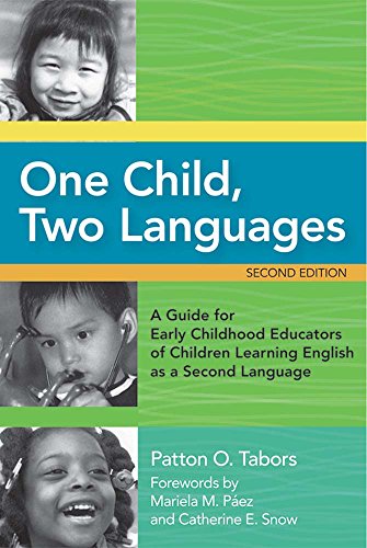 Book Cover One Child, Two Languages: A Guide for Early Childhood Educators of Children Learning English as a Second Language, Second Edition