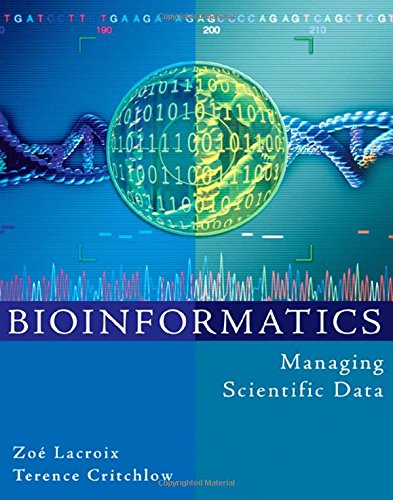 Book Cover Bioinformatics: Managing Scientific Data (The Morgan Kaufmann Series in Multimedia Information and Systems)