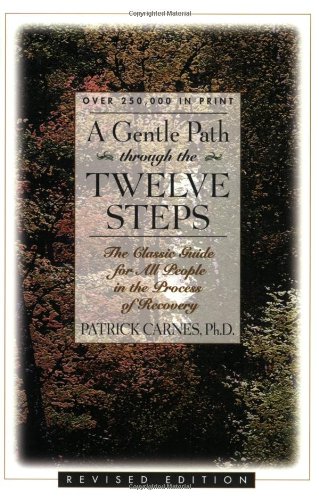 Book Cover A Gentle Path Through the Twelve Steps: The Classic Guide for All People in the Process of Recovery