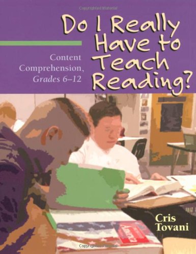 Book Cover Do I Really Have to Teach Reading?: Content Comprehension, Grades 6-12