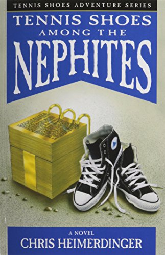 Book Cover Tennis Shoe Adventure series: Tennis Shoes Among the Nephites