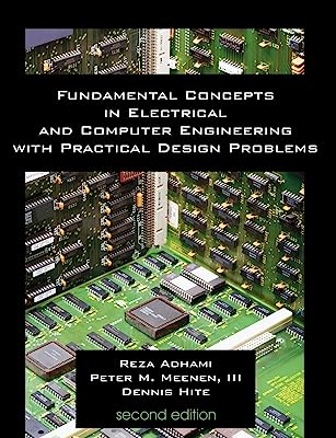 Book Cover Fundamental Concepts in Electrical and Computer Engineering with Practical Design Problems (Second Edition)