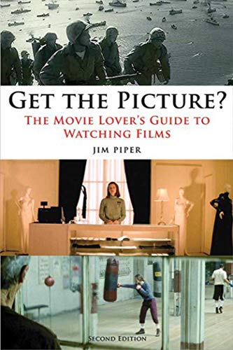 Book Cover Get the Picture?: The Movie Lover's Guide to Watching Films