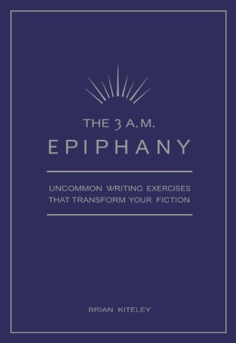 Book Cover The 3 A.M. Epiphany: Uncommon Writing Exercises that Transform Your Fiction