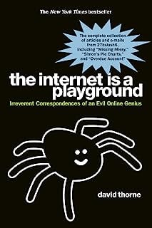 Book Cover The Internet is a Playground: Irreverent Correspondences of an Evil Online Genius
