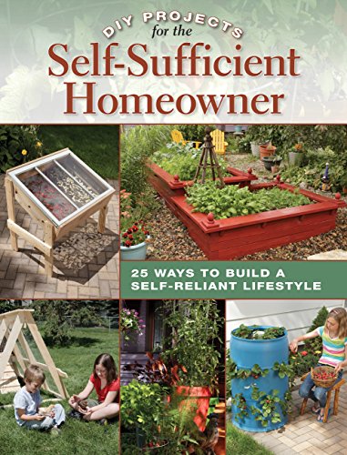 Book Cover DIY Projects for the Self-Sufficient Homeowner: 25 Ways to Build a Self-Reliant Lifestyle