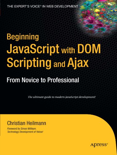 Book Cover Beginning JavaScript with DOM Scripting and Ajax: From Novice to Professional (Beginning: from Novice to Professional)