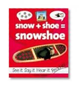 Book Cover Snow + Shoe = Snowshoe (Compound Words)