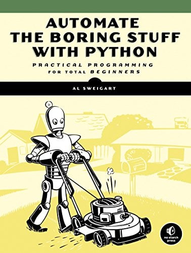 Book Cover Automate the Boring Stuff with Python: Practical Programming for Total Beginners