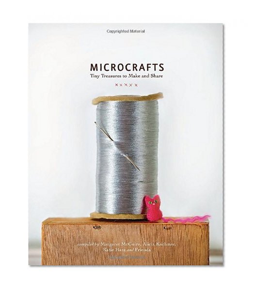 Book Cover Microcrafts: Tiny Treasures to Make and Share