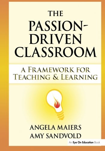 Book Cover Passion-Driven Classroom, The: A Framework for Teaching and Learning