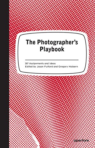 Book Cover The Photographer's Playbook: 307 Assignments and Ideas