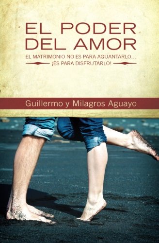 Book Cover El poder del amor: El matrimonio no es para aguantarlo... Â¡es para disfrutarlo! (Spanish Edition)