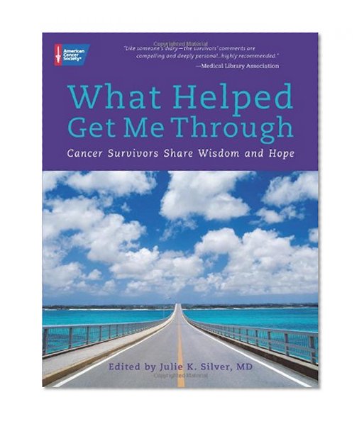 Book Cover What Helped Get Me Through: Cancer Survivors Share Wisdom and Hope