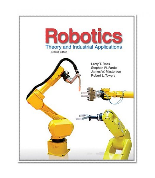 Book Cover Robotics: Theory and Industrial Applications
