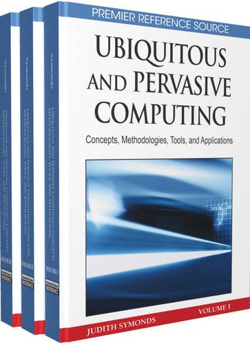 Book Cover Ubiquitous and Pervasive Computing: Concepts, Methodologies, Tools, and Applications