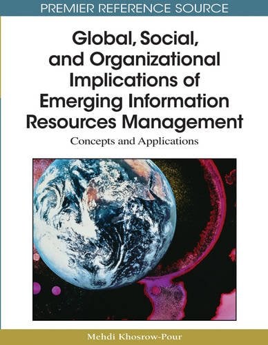 Book Cover Global, Social, and Organizational Implications of Emerging Information Resources Management: Concepts and Applications