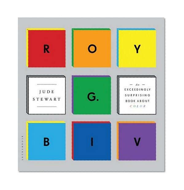 Book Cover ROY G. BIV: An Exceedingly Surprising Book About Color