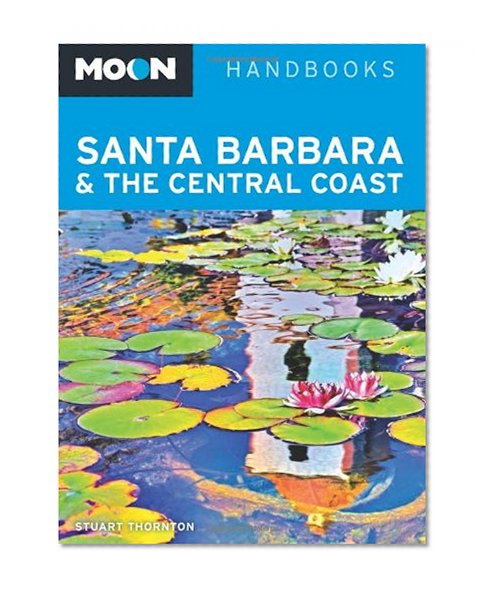 Book Cover Moon Santa Barbara & the Central Coast (Moon Handbooks)