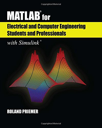 Book Cover MATLAB for Electrical and Computer Engineering Students and Professionals: with Simulink (Computing and Networks)