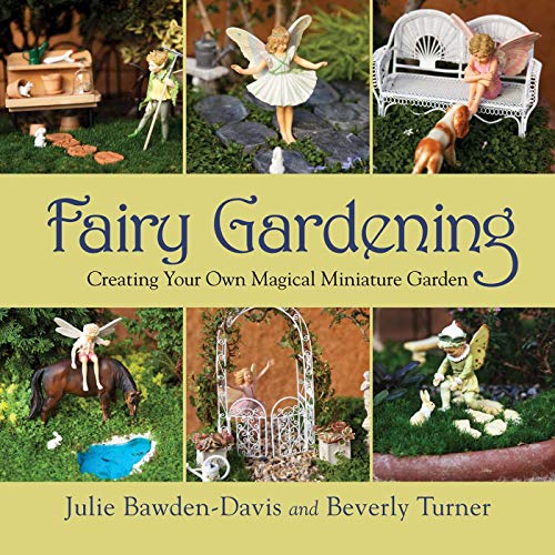 Book Cover Fairy Gardening: Creating Your Own Magical Miniature Garden