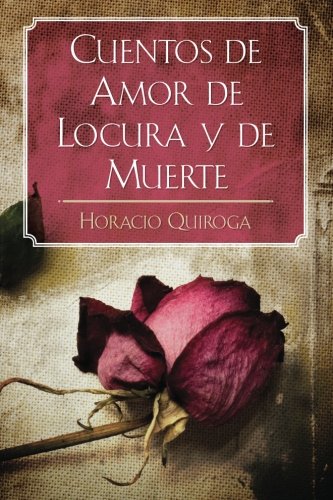 Book Cover Cuentos de Amor de Locura y de Muerte