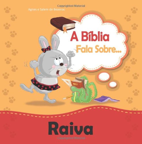 Book Cover A Biblia Fala Sobre Raiva: O amor nÃ£o se irrita facilmente (A BÃ­blia Fala Sobre...) (Volume 2) (Portuguese Edition)