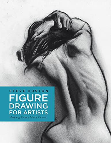 Book Cover Figure Drawing for Artists: Making Every Mark Count (Volume 1) (For Artists, 1)