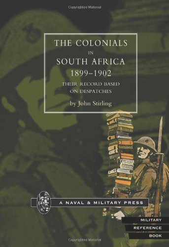 Book Cover The Colonials in South Africa 1899-1902: Their record Based on the Despatches
