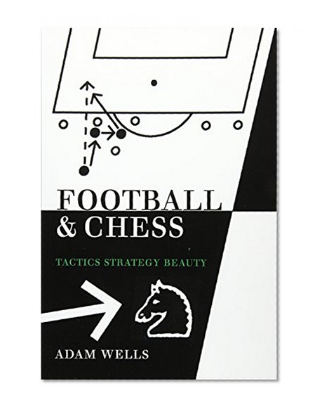 Book Cover Football and Chess: Tactics Strategy Beauty