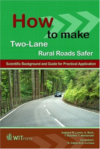 Book Cover How to Make Two-Lane Rural Roads Safer: Scientific Background and Guide for Practical Application