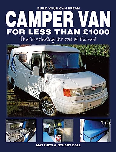 Book Cover Build Your Own Dream Camper Van for less than 1000: - That's including the cost of the van!