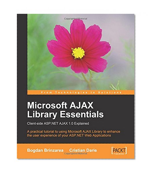 Book Cover Microsoft AJAX Library Essentials: Client-side ASP.NET AJAX 1.0 Explained
