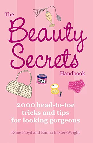 Book Cover The Beauty Secrets Handbook: 2000 Head-to-Toe Tricks and Tips for Looking Gorgeous