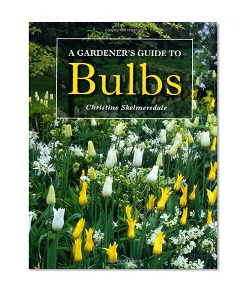 Book Cover A Gardener's Guide to Bulbs