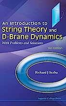 Book Cover Introduction to string theory and d-brane dynamics, an: with problems and solutions (2nd edition)