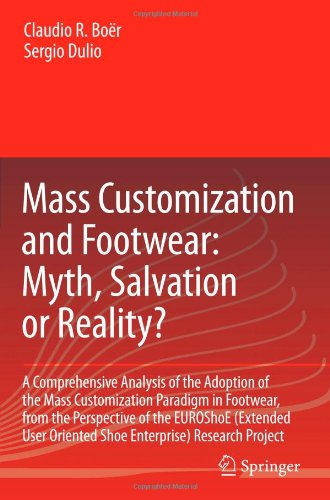 Book Cover Mass Customization and Footwear: Myth, Salvation or Reality?: A Comprehensive Analysis of the Adoption of the Mass Customization Paradigm in Footwear, ... Oriented Shoe Enterprise) Research Project