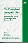 Book Cover The Professional-Managerial Class: Contemporary British Management in the Pursuer Mode (Stirling Management Series)