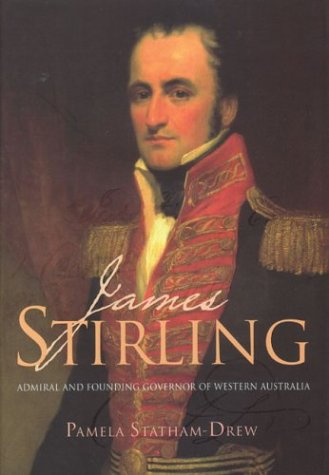 Book Cover James Stirling: Admiral and Founding Governor of Western Australia