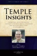 Book Cover Temple Insights - Proceedings of the Interpreter Matthew B. Brown Memorial Conference - The Temple on Mount Zion Series 2 - September 2012